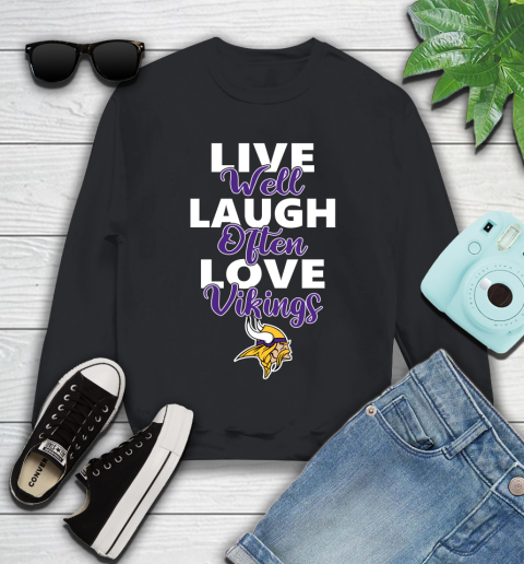 NFL Football Minnesota Vikings Live Well Laugh Often Love Shirt Youth Sweatshirt
