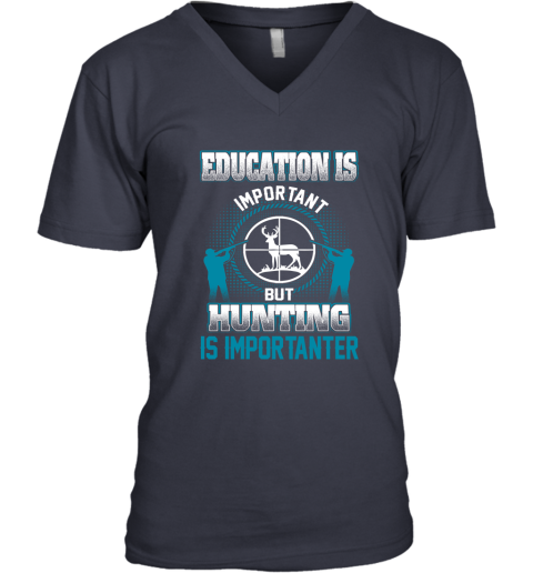 Education Is Important But Hunting Is Importanter V-Neck T-Shirt 2
