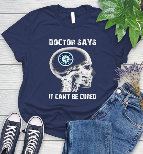 MLB Seattle Mariners Baseball Skull It Can't Be Cured Shirt Women's T-Shirt 12