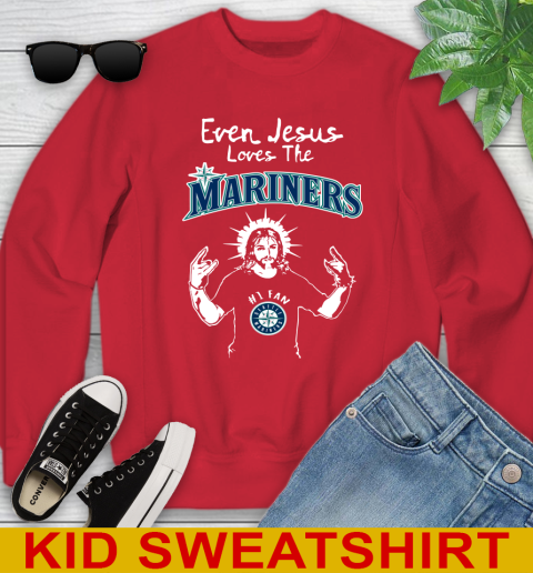 Seattle Mariners MLB Baseball Even Jesus Loves The Mariners Shirt Youth Sweatshirt 7