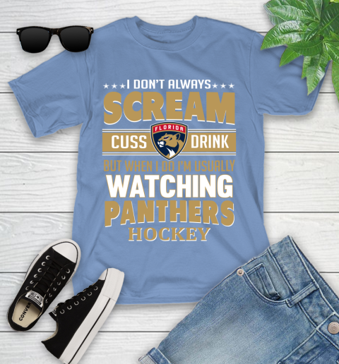 Florida Panthers NHL Hockey I Scream Cuss Drink When I'm Watching My Team Youth T-Shirt 15