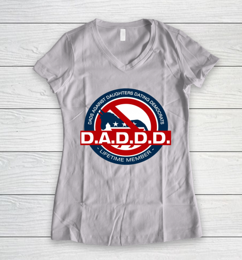 DADDD Dads Against Daughters Dating Democrats Women's V-Neck T-Shirt