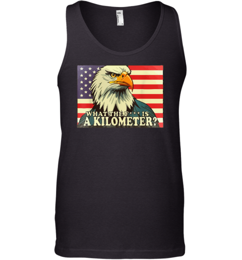 WTF What The Fuck Is A Kilometer George Washington July 4th Tank Top