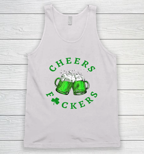 Cheers Fuckers St Patricks Day Beer Drinking Tank Top