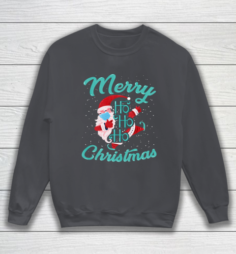 Merry Christmas Ho Ho Ho Santa Claus Wearing A Face Mask Sweatshirt 4