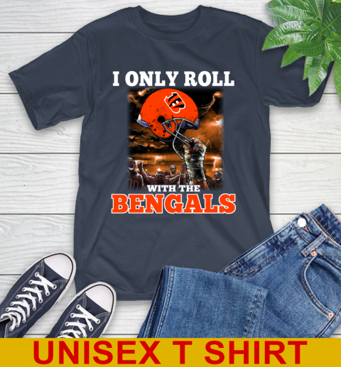 Cincinnati Bengals NFL Football I Only Roll With My Team Sports T-Shirt 3