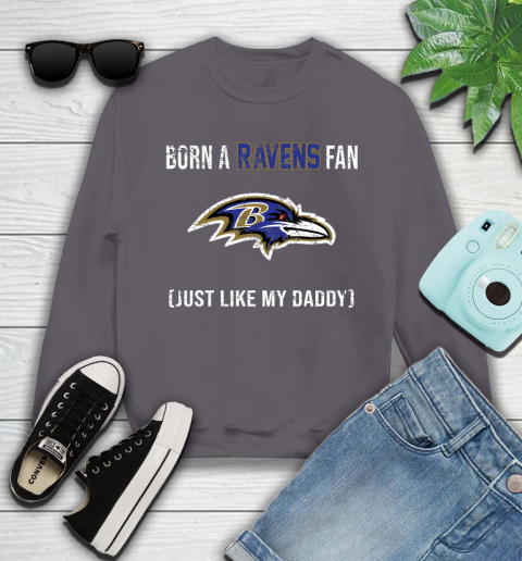 NFL Baltimore Ravens Football Loyal Fan Just Like My Daddy Shirt Youth Sweatshirt 4