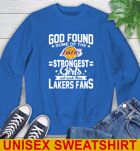 Los Angeles Lakers NBA Basketball God Found Some Of The Strongest Girls Adoring Fans Sweatshirt 11