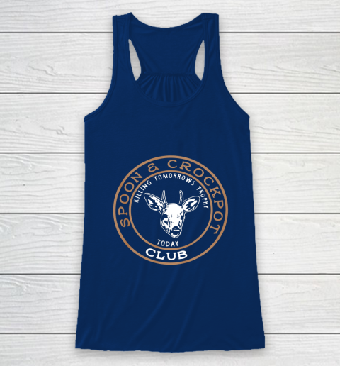 Spoon And Crock Pot Killing Tomorrow s Trophy Racerback Tank 6