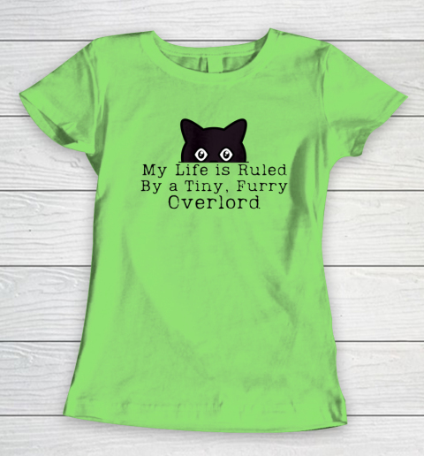 My Life is Ruled by a Tiny Furry Overlord Funny Cat Women's T-Shirt 5