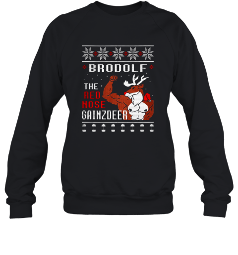 Brodolf The Red Nose Gainzdeer Christmas Sweater Sweatshirt