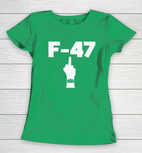 Anti Trump F 47 Middle Finger Women's T-Shirt 4
