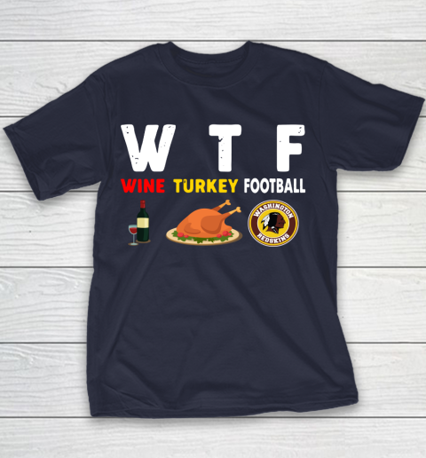 Washington Redskins Giving Day WTF Wine Turkey Football NFL Youth T-Shirt 2