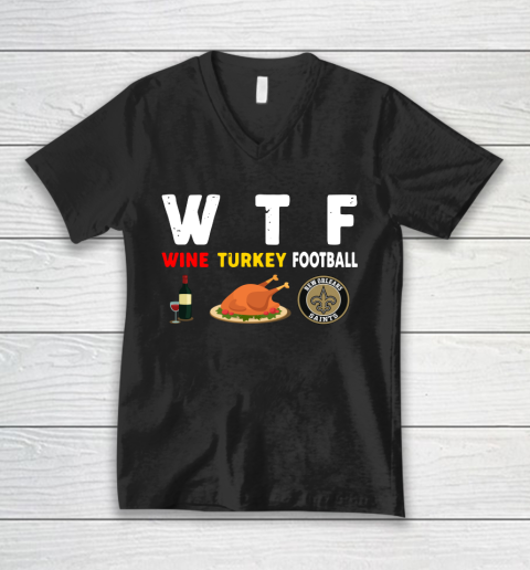 New Orleans Saints Giving Day WTF Wine Turkey Football NFL V-Neck T-Shirt