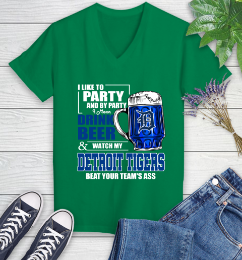 MLB I Like To Party And By Party I Mean Drink Beer And Watch My Detroit Tigers Beat Your Team's Ass Baseball Women's V-Neck T-Shirt 5