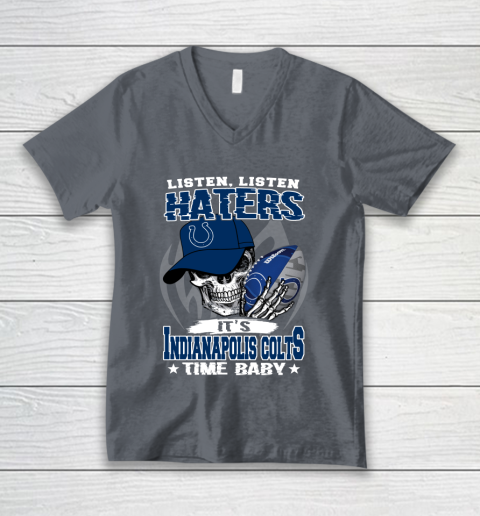 Listen Haters It is COLTS Time Baby NFL V-Neck T-Shirt 4