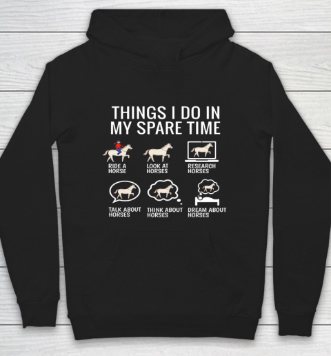 Things I Do In My Spare Time Horse Gift Hoodie