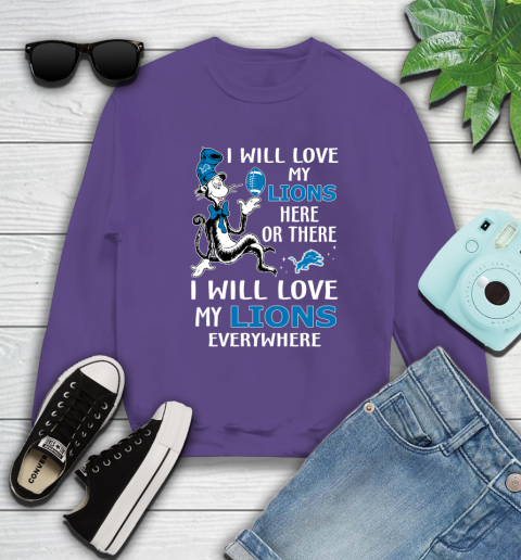 NFL Football Detroit Lions I Will Love My Lions Everywhere Dr Seuss Shirt Sweatshirt 4
