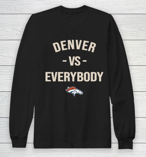 Denver Broncos Vs Everybody Long Sleeve T-Shirt