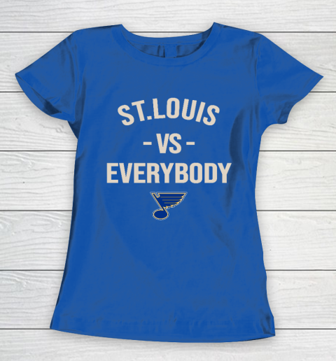St.Louis Blues Vs Everybody Women's T-Shirt 8