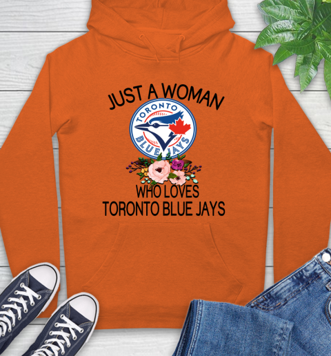 MLB Just A Woman Who Loves Toronto Blue Jays Baseball Sports Hoodie 3