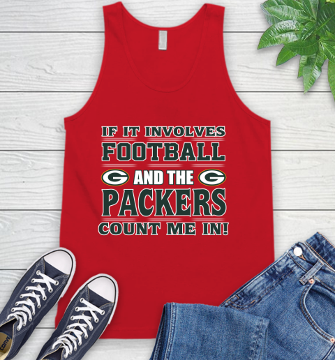 NFL If It Involves Football And The Green Bay Packers Count Me In Sports Tank Top 6