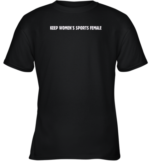 Paula Scanlan Keep Women's Sports Female Youth T-Shirt