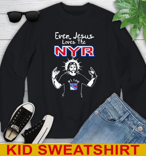 New York Rangers NHL Hockey Even Jesus Loves The Rangers Shirt Youth Sweatshirt