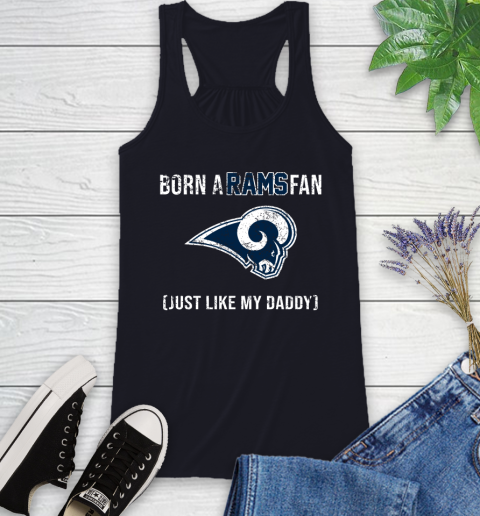 NFL Los Angeles Rams Football Loyal Fan Just Like My Daddy Shirt Racerback Tank 7