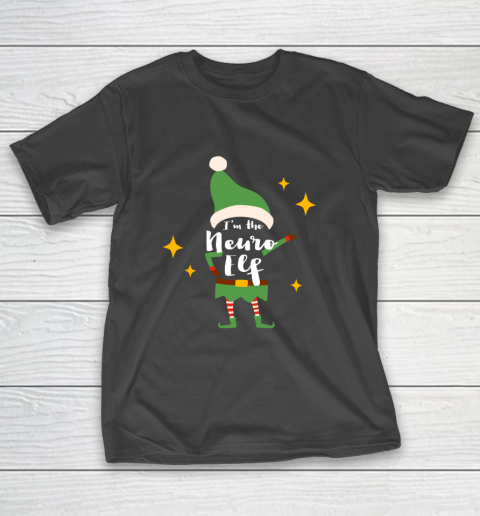 I m The Neuro Elf Funny Neuro Nurse Tech Xmas Outfit Gifts T-Shirt