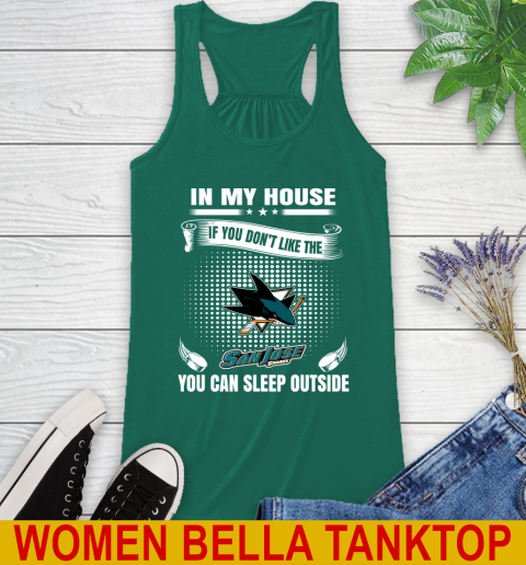 San Jose Sharks NHL Hockey In My House If You Don't Like The Sharks You Can Sleep Outside Shirt Racerback Tank 5