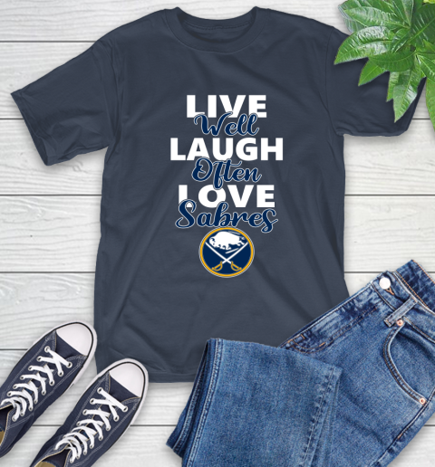 NHL Hockey Buffalo Sabres Live Well Laugh Often Love Shirt T-Shirt 3