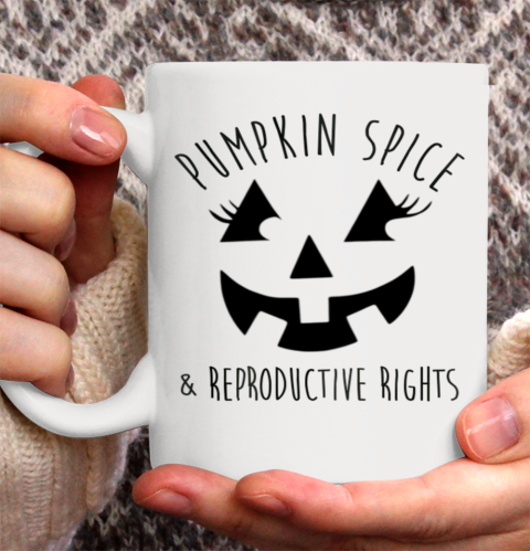 Pumpkin Spice and Reproductive Rights Feminist JackoLantern Ceramic Mug 11oz