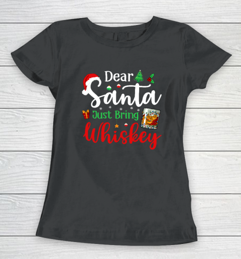 Funny Dear Santa Just Bring Whiskey Christmas Pajamas Women's T-Shirt