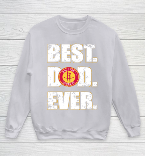 NBA Houston Rockets Basketball Best Dad Ever Family Shirt Youth Sweatshirt 3