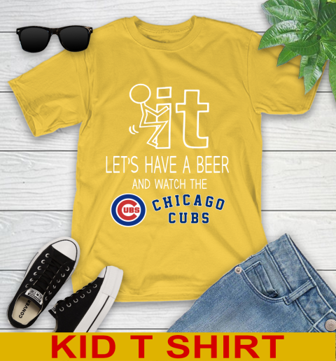 Chicago Cubs Baseball MLB Let's Have A Beer And Watch Your Team Sports Youth T-Shirt 9