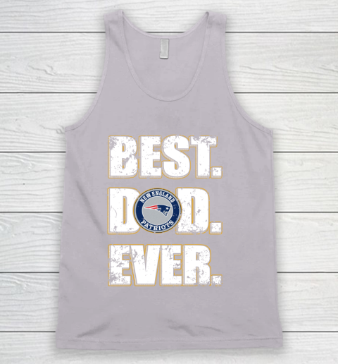 NFL New England Patriots Football Best Dad Ever Family Shirt Tank Top 3