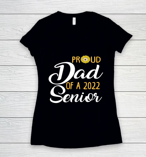 Proud Dad Of A 2022 Senior Sunflower Women's V-Neck T-Shirt