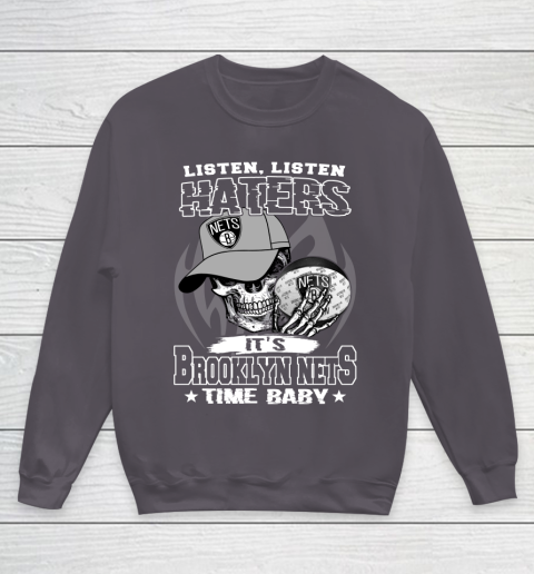 Listen Haters It is NETS Time Baby NBA Youth Sweatshirt 5