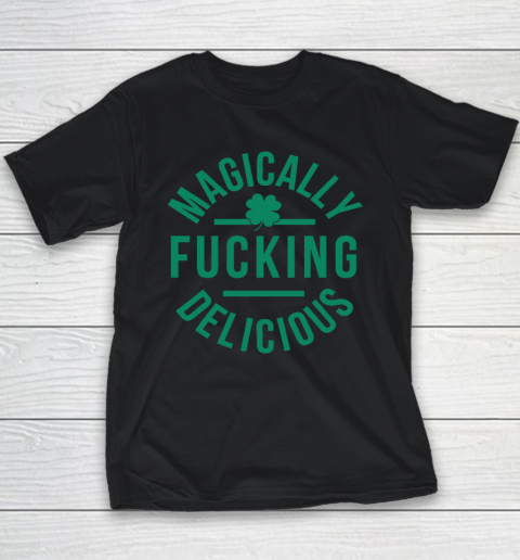 Magically Fucking Delicious Funny Shamrock St. Patrick's Day Youth T-Shirt