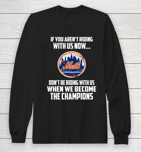 MLB New York Mets Baseball We Become The Champions Long Sleeve T-Shirt