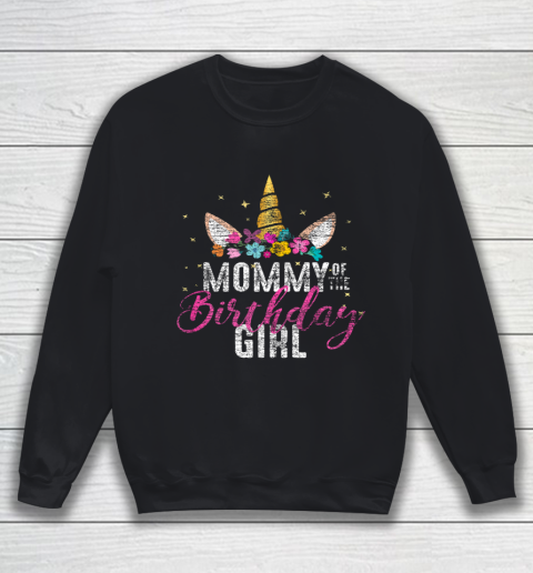 Mommy Of The Birthday Girl Mother Gift Unicorn Birthday Sweatshirt