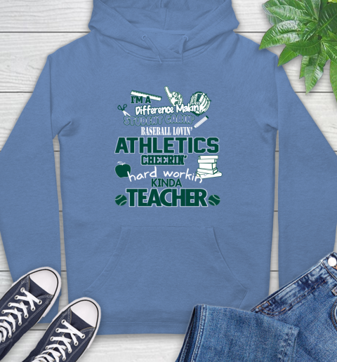 Oakland Athletics MLB I'm A Difference Making Student Caring Baseball Loving Kinda Teacher Hoodie 11