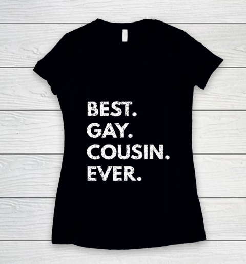 Best Gay Cousin Ever Funny Women's V-Neck T-Shirt