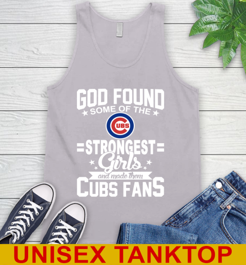 Chicago Cubs MLB Baseball God Found Some Of The Strongest Girls Adoring Fans Tank Top 3