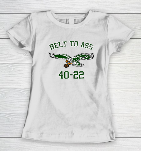 Belt to Ass 40  22 Women's T-Shirt