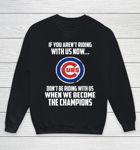 MLB Chicago Cubs Baseball We Become The Champions Youth Sweatshirt