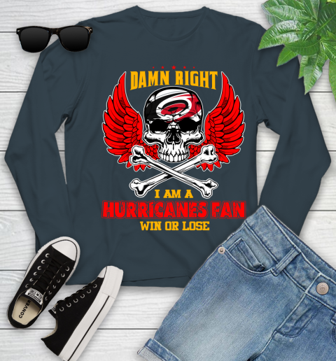 NHL Damn Right I Am A Carolina Hurricanes Win Or Lose Skull Hockey Sports Youth Long Sleeve 9