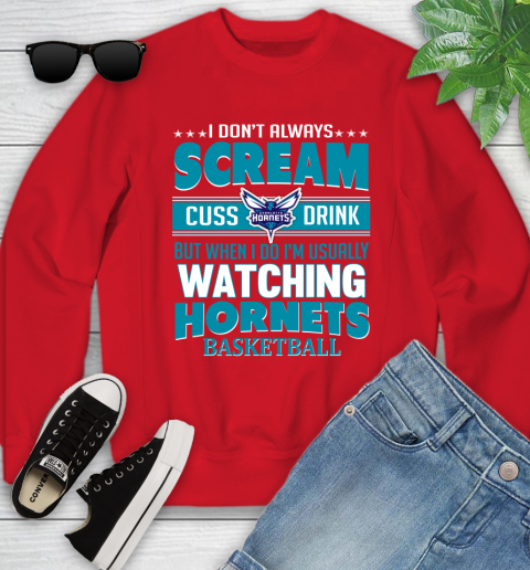 Charlotte Hornets NBA Basketball I Scream Cuss Drink When I'm Watching My Team Youth Sweatshirt 8