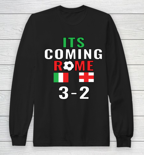 Its Coming Rome Italia Champion Euro 2020 Long Sleeve T-Shirt